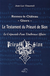 Le Testament du Prieuré de Sion. Le Crépuscule d'une Ténébreuse Affaire van Jean-Luc Chaumeil