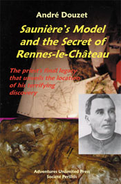 Saunière's Model and the Secret of Rennes-le-Château van André Douzet