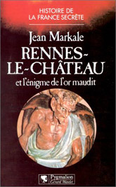 Rennes-le-Château et l'énigme de l'or maudit van Jean Markale
